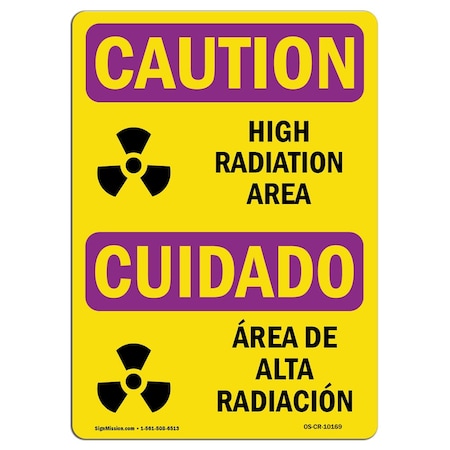 OSHA CAUTION RADIATION Sign, High Radiation Area Bilingual, 18in X 12in Aluminum